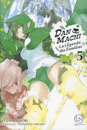 DAN MACHI: Légende des Familias (La), t. 05